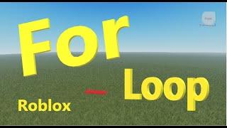 SCRIPTING WITH ROBLOX FOR LOOP EASY!!! (Roblox Studio Tutorial for New Beginners Series) (N025)