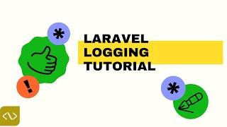 Laravel Logging Tutorial