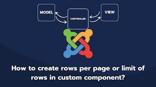 How to create rows per page or limit of rows in custom component [Joomla 5]