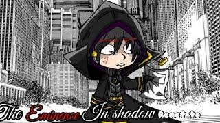 The eminence in shadow react to Cid kagenou/Shadow||Part 4/5||I'm tired.