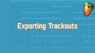 Exporting Trackouts (FAST AND ORGANIZED) | FL Studio Tutorial