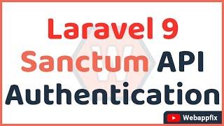 Laravel 9 Sanctum API Authentication | Laravel Sanctum API Authentication |  Laravel Sanctum | API