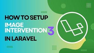 Laravel Image Intervention Version 3 Upgrade : Everything You Need to Know | Image Intervention 3