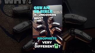 Prophets in the Bible vs Qur'an: AI Uncovers Shocking Differences!