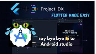 Say Bye Bye  to Android Studio||Flutter + Google IDX||Build your First Mobile Application with IDX