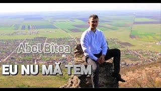 Abel Bîtea - EU NU MĂ TEM (Official video)