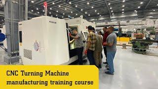 CNC Turning Machine manufacturing training course