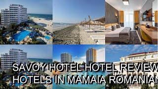 Savoy Hotel hotel review  Hotels in Mamaia  Romanian Hotels