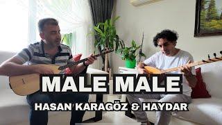 Male Male | Hasan Karagöz & Haydar