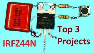 Top 3 best project using IRFZ44N Mosfet Transistor | irfz44n MOSFET transistor