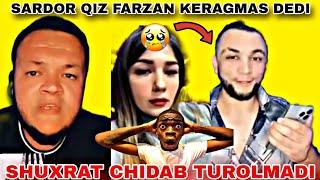 SARDOR XOTIN QIZ FARZAN KERAGMAS DEDI SHUXRAT OTVET QILDO