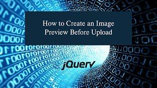 How to Create an Image Preview Before Upload using jQuery