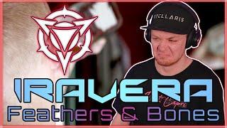 IRAVERA | Feathers And Bones | REACTION