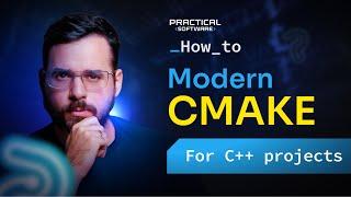 How to: Modern CMAKE