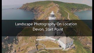 Landscape Photography On Location | Start Point, Devon (EP #011)