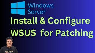 How to configure WSUS Service in Server 2016 for Patching Clients machine Step by step guide !