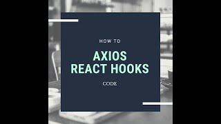 How to use Axios with React and Hooks