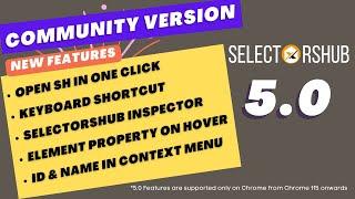 SelectorsHub 5.0 Community Version is Live Now on Chrome : New Features in #selectorshub 5.0 #free