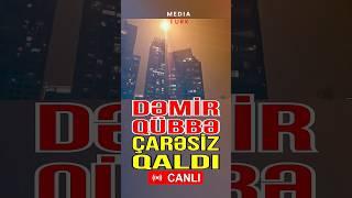 Dəmir Qübbə çarəsiz qaldı - Media Turk TV #mediaturk #trend #shortvideo