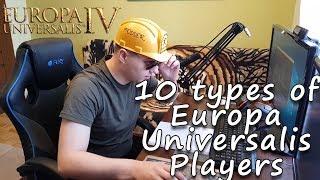 10 Types of Europa Universalis IV Players