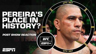 Is Alex Pereira entering the GOAT conversation? | UFC 307 Post Show