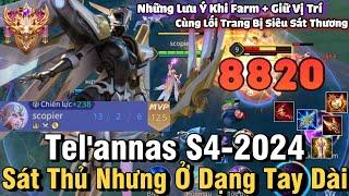 Tel'annas S4-2024 Liên Quân Mobile | Cách Chơi, Lên Đồ, Phù Hiệu, Bảng Ngọc Cho Tel'annas S4 2024