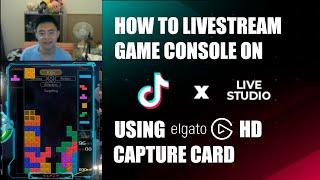 How to Livestream a Gaming Console with Tiktok Live Studio Using an Elgato Game Capture Card