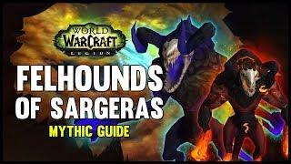 Felhounds of Sargeras Mythic Guide - FATBOSS