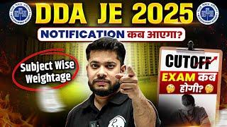 DDA JE 2025 Notification कब आएगा ? | DDA JE Subject Wise Weightage & Previous Year Cut Off Analysis
