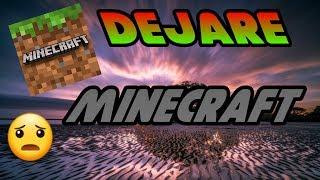 Dejare Minecraft pe Por Un tiempo (Explicacion ) ---Olasnoo