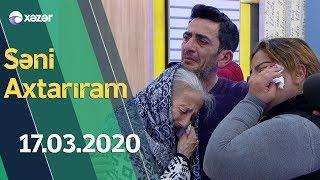 Səni Axtarıram    17.03.2020