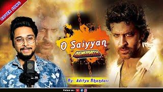 O Saiyyan||Agneepath||Cover Song||Hrithik Roshan||Priyanka Chopra||Roop Kumar Rathod||Ajay Atul