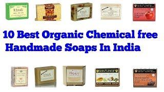 10 Best Organic Chemical Free Handmade Soaps In India