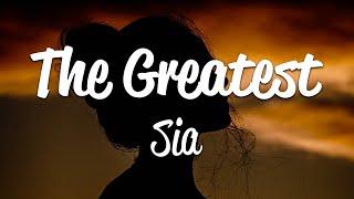 Sia - The Greatest (Lyrics)