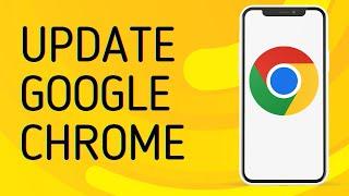 How to Update Google Chrome - Full Guide