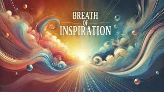 Breath Of Inspiration