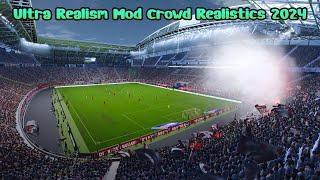 Ultra Realism Mod Crowd Realistics 2024 - PES 2021 & Football Life 2024