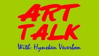 Art Talk With Hynsken Veverbon 2018 - Episode 35 - COMING SOON