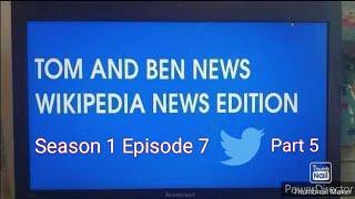 Tom and Ben News Wikipedia News Edition (Season 1 Episode 7) Twitter (Part 5)