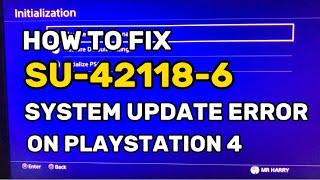 How To Fix PS4 Error SU-42118-6 System Software Error