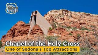 Chapel of the Holy Cross at a Glance - One of Sedona Arizona Top Attractions