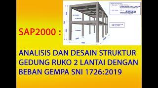 SAP2000: ANALYSIS OF STRUCTURAL REINFORCEMENT DESIGN OF 2 LT SHOP WITH EARTHQUAKE LOADS