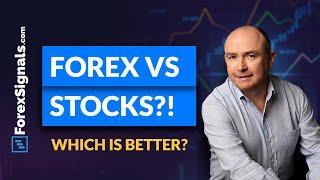 FOREX vs STOCK Market! Which one is BETTER and WHY?!