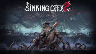 The Sinking City 2 - Horror Game 2025 Official Trailer.