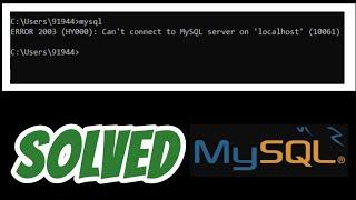 ERROR 2003 (HY000): Can't connect to MySQL server on 'localhost' (10061) solved