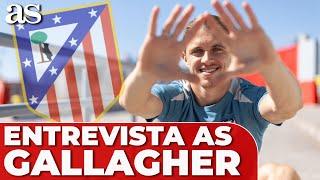 CONOR GALLAGHER, ENTREVISTA COMPLETA: ATLÉTICO DE MADRID, CHAMPIONS LEAGUE... | Diario AS