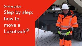 Step by step guide how to drive a Lokotrack