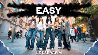 [KPOP IN PUBLIC] LE SSERAFIM (르세라핌) _ EASY | Dance Cover by EST CREW from Barcelona