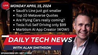 APRIL 15, 2024 - Daily Technology News with Alan Smithson