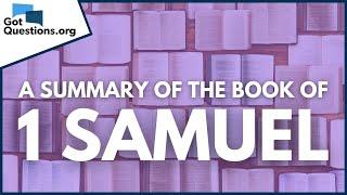 A Summary of the Book of 1 Samuel | GotQuestions.org